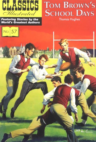 Tom Brown's Schooldays (Classics Illustrated): 57 - John Tartaglione [KSIĄŻKA]