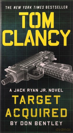 Tom Clancy Target Acquired (Jack Ryan Jr. Novel) - Don Bentley [KSIĄŻKA]