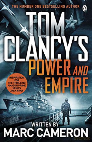 Tom Clancy's Power and Empire: INSPIRATION FOR THE THRILLING AMAZON PRIME SERIES JACK RYAN - Marc Cameron [KSIĄŻKA]