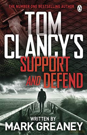 Tom Clancy's Support and Defend - Mark Greaney [KSIĄŻKA]