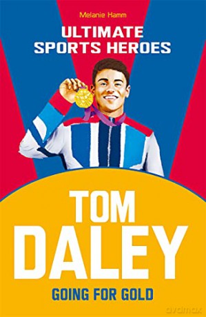 Tom Daley (Ultimate Sports Heroes): Going for Gold - Melanie Hamm [KSIĄŻKA]