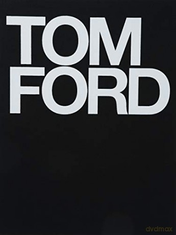 Tom Ford - Tom Ford [KSIĄŻKA]