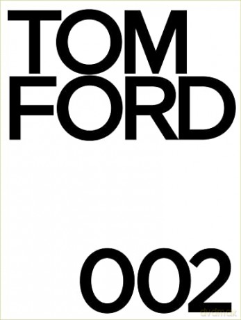 Tom Ford 002 - Tom Ford [KSIĄŻKA]