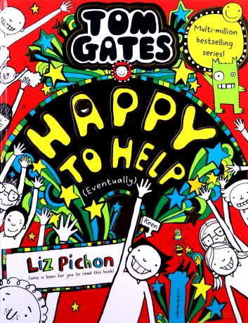 Tom Gates: Happy to Help (eventually) the brand-new, packed-with-pictures, bestseller!: 20 - Liz Pichon [KSIĄŻKA]