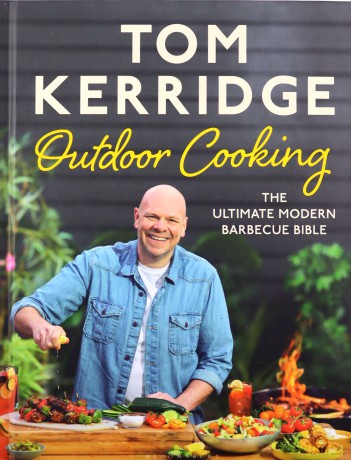 Tom Kerridge's Outdoor Cooking: The ultimate modern barbecue bible - Tom Kerridge [KSIĄŻKA]