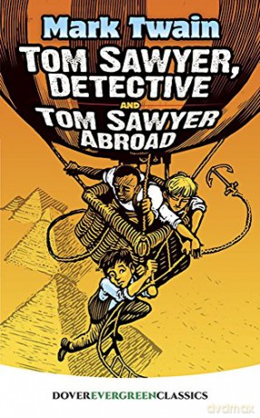 Tom Sawyer, Detective and Tom Sawyer Abroad (Evergreen Classics) - Mark Twain [KSIĄŻKA]