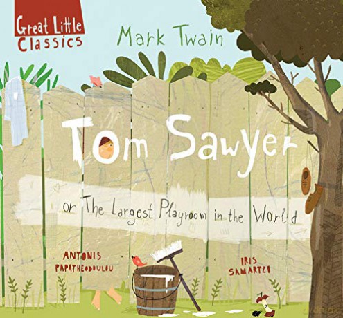 Tom Sawyer: or the largest playroom in all the world (Great Little Classics) - Mark Twain [KSIĄŻKA]