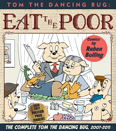 Tom the Dancing Bug: Eat the Poor: 5 (The Complete Tom the Dancing Bug) - Ruben Bolling [KOMIKS]