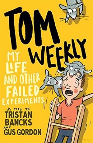 Tom Weekly 6: My Life and Other Failed Experiments: Volume 6 - Tristan Bancks [KSIĄŻKA]
