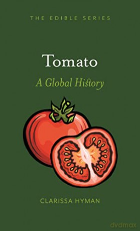 Tomato: A Global History (Edible) - Clarissa Hyman [KSIĄŻKA]