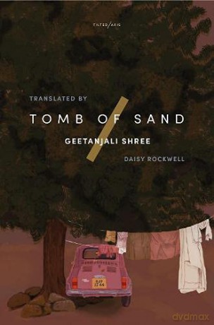 Tomb of Sand - Geetanjali Shree and translated by Daisy Rockwell [KSIĄŻKA]