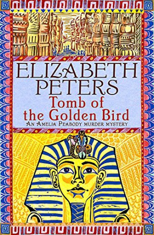 Tomb of the Golden Bird (Amelia Peabody 18) - Elizabeth Peters [KSIĄŻKA]