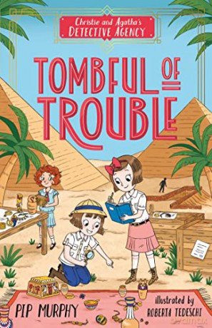 Tombful of Trouble (Christie and Agatha's Detective Agency, Book 3) - a Fun Mystery for Ages 7-9 - Pip Murphy [KSIĄŻKA]