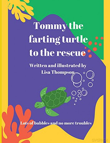 Tommy The Farting Turtle To The Rescue - Lisa Thompson [KSIĄŻKA]