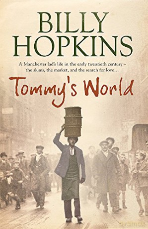 Tommy's World: A warm and charming tale of life in northern England (Hopkins Family Saga) - Billy Hopkins [KSIĄŻKA]