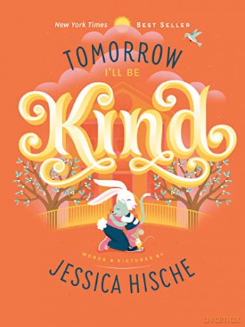 Tomorrow I'll Be Kind - Jessica Hische [KSIĄŻKA]