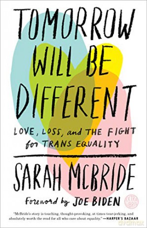 Tomorrow Will Be Different: Love, Loss, and the Fight for Trans Equality - Sarah McBride [KSIĄŻKA]