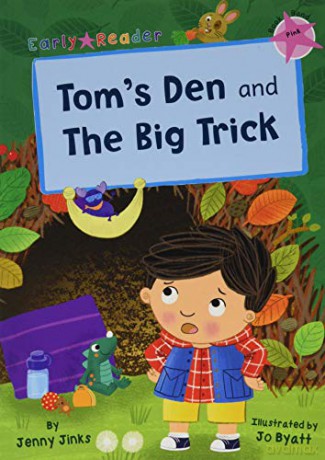 Tom's Den and The Big Trick: (Pink Early Reader) - Jenny Jinks [KSIĄŻKA]