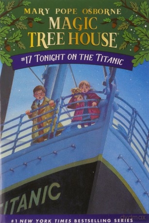 Tonight on the Titanic: 17 (Magic Tree House (R)) - Mary Pope Osborne [KSIĄŻKA]