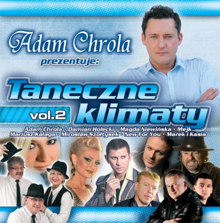 Adam Chrola prezentuje: Taneczne klimaty vol. 2 [CD]