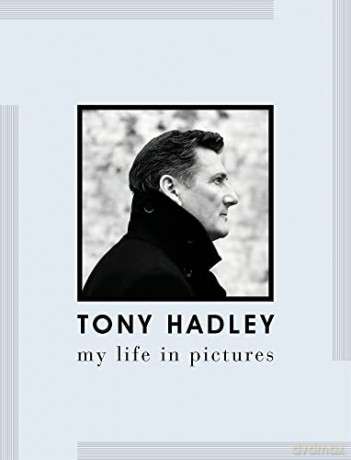 Tony Hadley: My Life in Pictures - Tony Hadley [KSIĄŻKA]