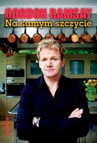 Na samym szczycie - Gordon Ramsay [KSIĄŻKA]