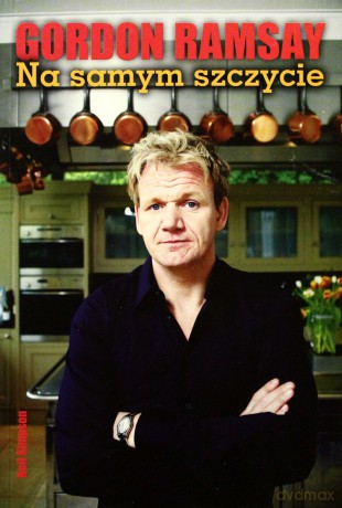 Na samym szczycie - Gordon Ramsay [KSIĄŻKA]