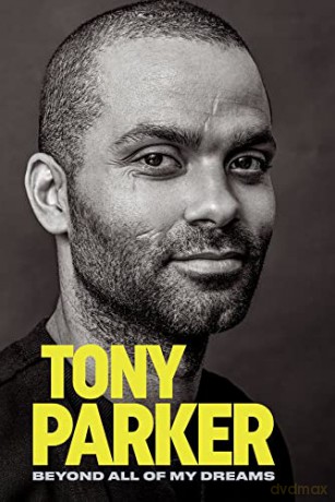Tony Parker: Beyond All of My Dreams - Tony Parker [KSIĄŻKA]