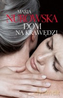 Dom na krawędzi - Maria Nurowska [KSIĄŻKA]