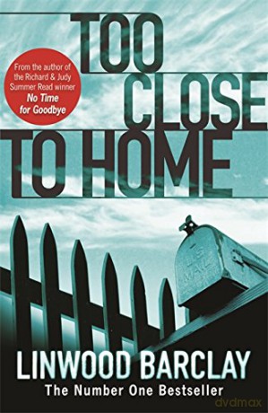 Too Close to Home - Linwood Barclay [KSIĄŻKA]