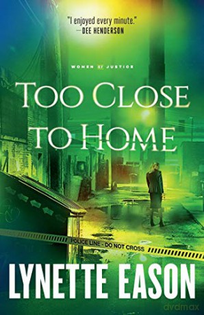Too Close to Home: 1 (Women of Justice) - Eason [KSIĄŻKA]