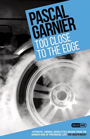 Too Close to the Edge (Noir) - Pascal Garnier [KSIĄŻKA]
