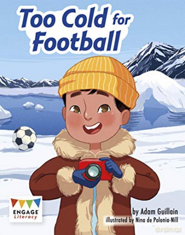 Too Cold for Football (Engage Literacy Lime) - Adam Guillain [KSIĄŻKA]