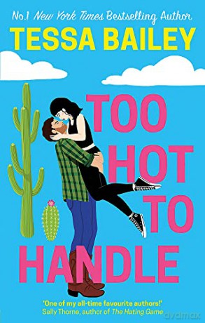 Too Hot to Handle - Tessa Bailey [KSIĄŻKA]