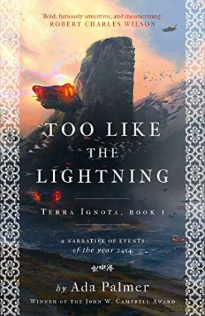 Too Like the Lightning: 1 (Terra Ignota) - Ada Palmer [KSIĄŻKA]