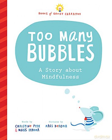 Too Many Bubbles: A Story about Mindfulness (Books of Great Character) - Christine Peck [KSIĄŻKA]