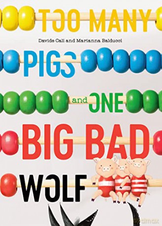 Too Many Pigs And One Big Bad Wolf: A Counting Story - Cali [KSIĄŻKA]