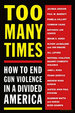 Too Many Times: How to End Gun Violence in a Divided America - Melville House [KSIĄŻKA]