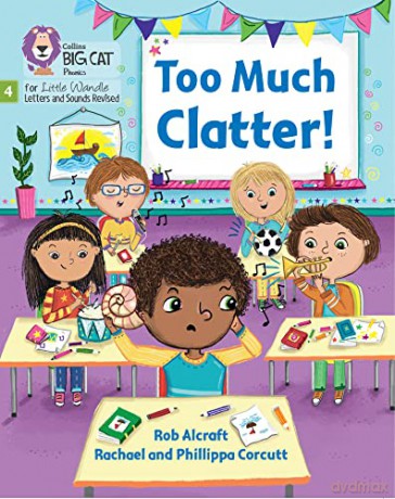 Too Much Clatter: Phase 4 Set 2 Stretch and challenge (Big Cat Phonics for Little Wandle Letters and Sounds Revised) - Rob Alcraft [KSIĄŻKA]