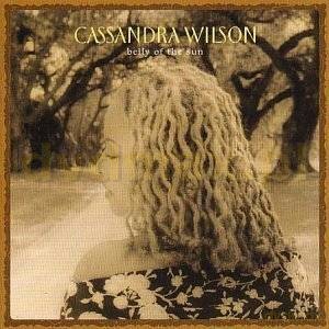 Cassandra Wilson: Belly Of The Sun [CD]