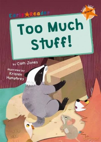 Too Much Stuff!: (Orange Early Reader) - Cath Jones [KSIĄŻKA]
