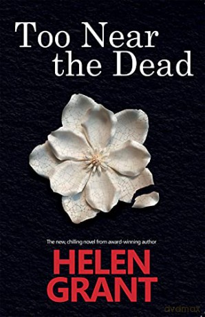Too Near the Dead - Helen Grant [KSIĄŻKA]