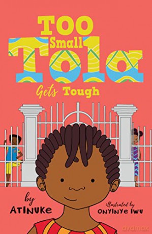 Too Small Tola Gets Tough - Atinuke [KSIĄŻKA]