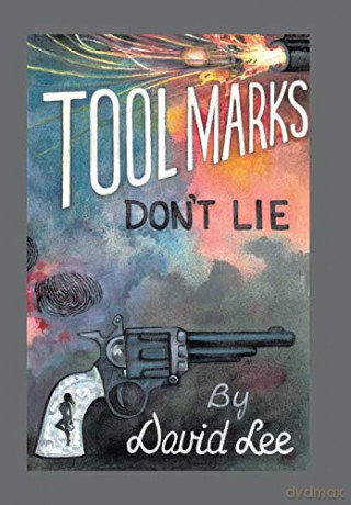 Tool Marks Don't Lie - David Lee [KSIĄŻKA]