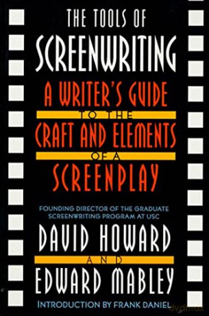 TOOLS OF SCREENWRITING, THE: A Writer's Guide to the Craft and Elements of a Screenplay - Edward Mabley [KSIĄŻKA]