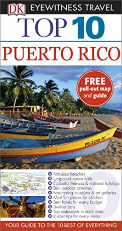 Top 10 Puerto Rico: DK Eyewitness Top 10 Travel Guide 2015 (Pocket Travel Guide) - DK Eyewitness [KSIĄŻKA]