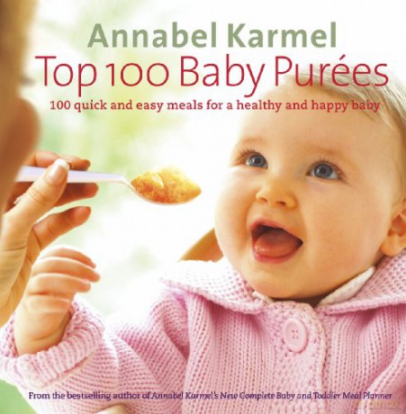 Top 100 Baby Purees: 100 quick and easy meals for a healthy and happy baby - Annabel Karmel [KSIĄŻKA]