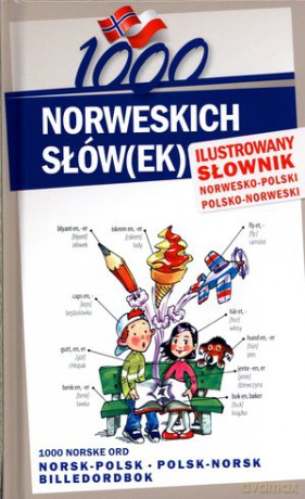 1000 Norweskich Słów Ilustrowany Słownik Norwesko-Polski Polsko-Norweski - Elwira Pająk, Magdalena Pilch [KSIĄŻKA]