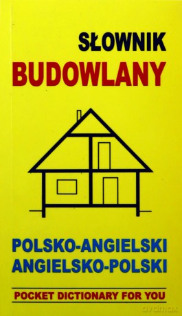 Słownik Budowlany Polsko-Angielski Angielsko-Polski - Jacek Gordon  [KSIĄŻKA]