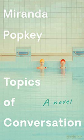 Topics of Conversation - Miranda Popkey [KSIĄŻKA]